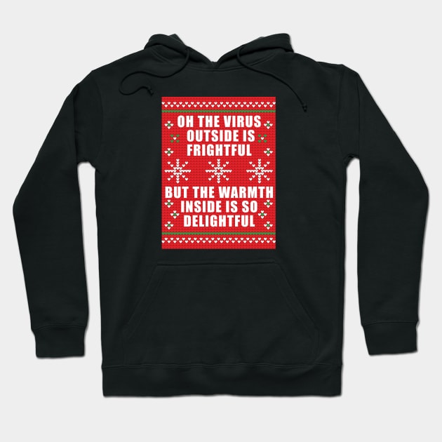 Oh The Virus Outside is Frightful... Hoodie by DPattonPD